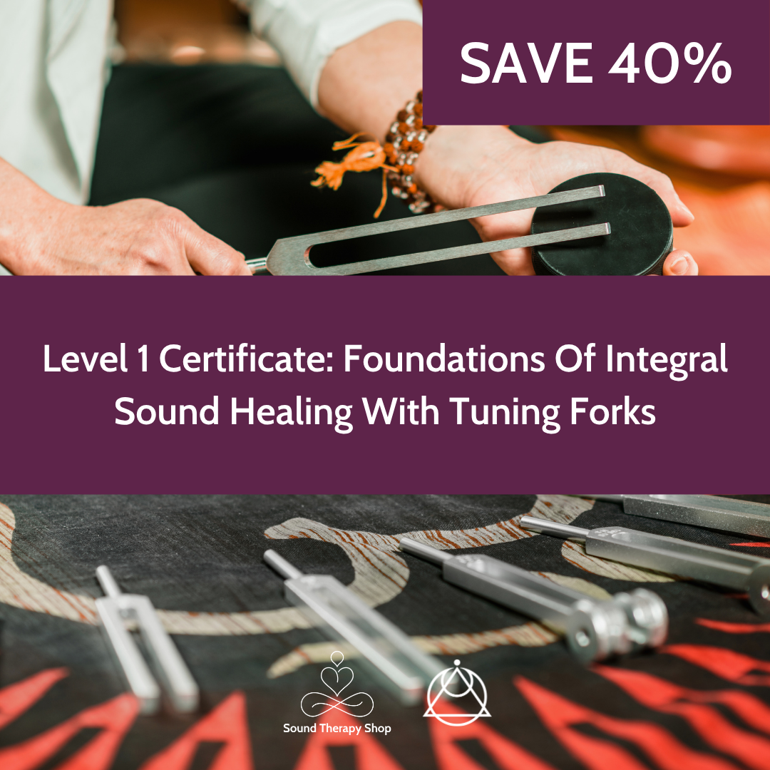 Online Certified Level 1 Course: Foundations Of Integral Sound Healing with Tuning Forks