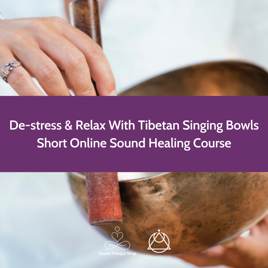 Online Short Course: De-stress & Relax With Tibetan Singing Bowls