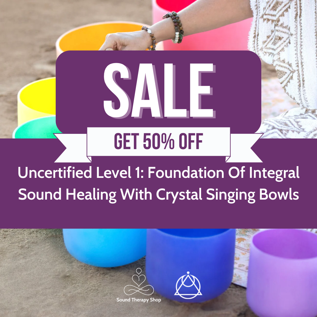 Online Uncertified Level 1 Course: Foundations of Integral Sound Healing with Crystal Singing Bowls