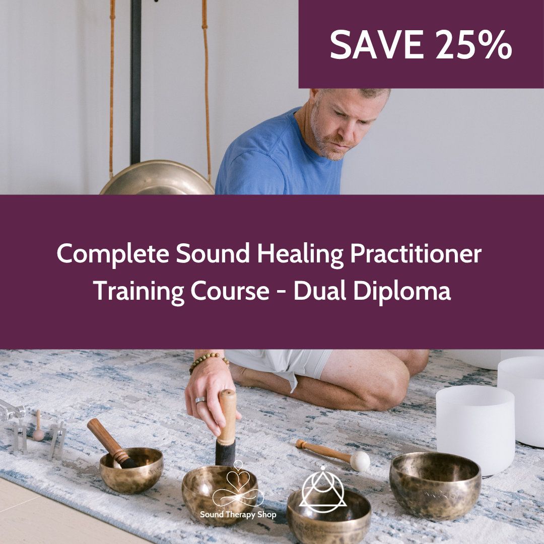 Complete Sound Healing Practitioner Training Course - Dual Diploma