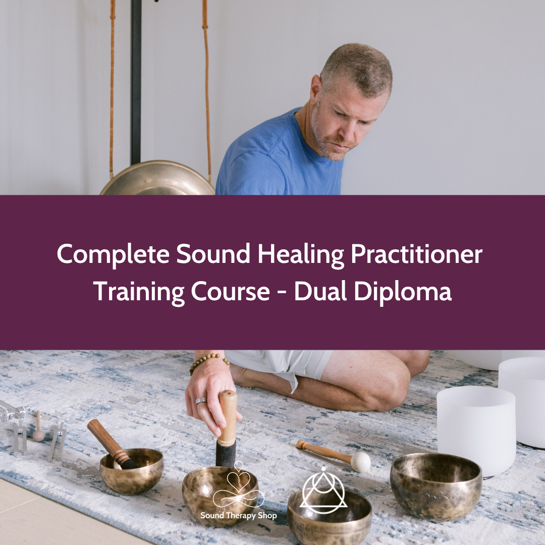 Complete Sound Healing Practitioner Training Course - Dual Diploma