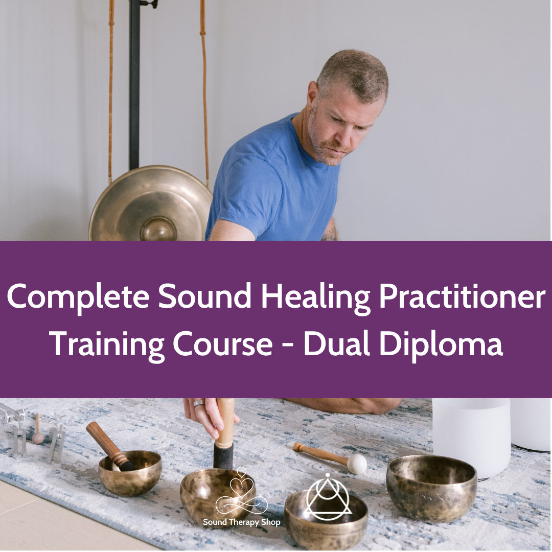 Complete Sound Healing Practitioner Training Course - Dual Diploma