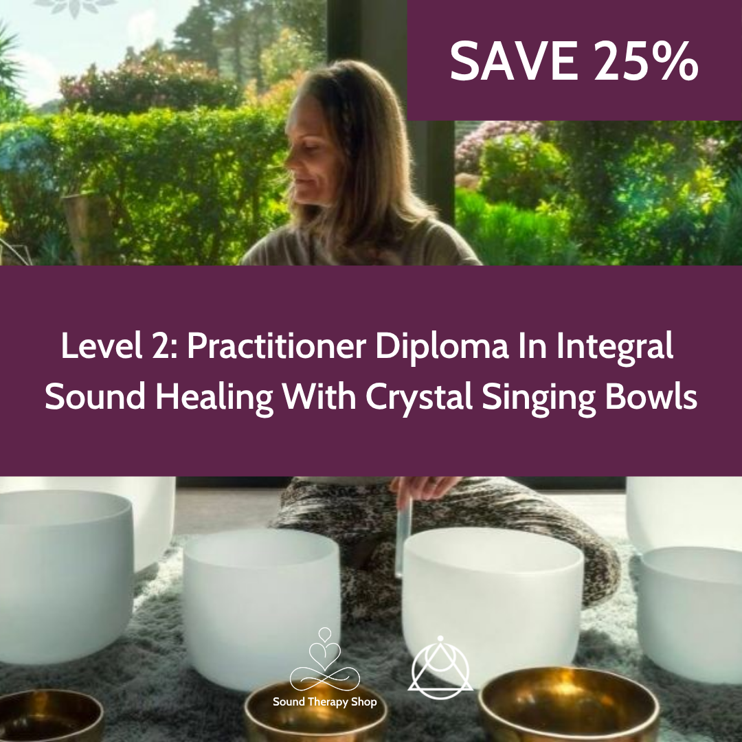 Online Certified Level 2 Course: Practitioner Diploma In Integral Sound Healing With Crystal Singing Bowls